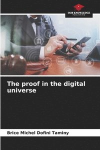 bokomslag The proof in the digital universe