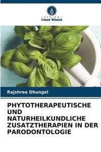 bokomslag Phytotherapeutische Und Naturheilkundliche Zusatztherapien in Der Parodontologie