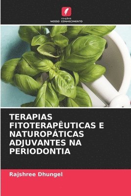Terapias Fitoteraputicas E Naturopticas Adjuvantes Na Periodontia 1