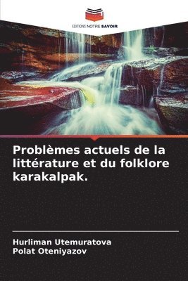 bokomslag Problmes actuels de la littrature et du folklore karakalpak.