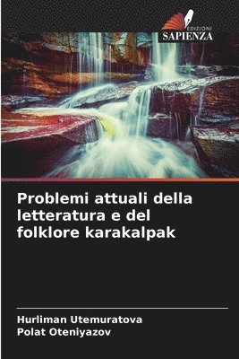 Problemi attuali della letteratura e del folklore karakalpak 1
