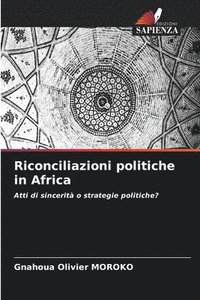 bokomslag Riconciliazioni politiche in Africa