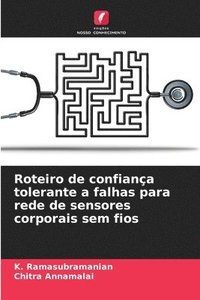 bokomslag Roteiro de confiana tolerante a falhas para rede de sensores corporais sem fios