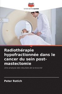 bokomslag Radiothrapie hypofractionne dans le cancer du sein post-mastectomie
