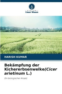 bokomslag Bekmpfung der Kichererbsenwelke(Cicer arietinum L.)