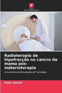 bokomslag Radioterapia de hipofraco no cancro da mama ps-mterioterapia