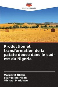 bokomslag Production et transformation de la patate douce dans le sud-est du Nigeria