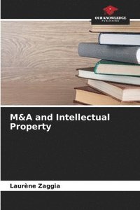 bokomslag M&A and Intellectual Property