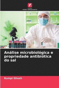 bokomslag Anlise microbiolgica e propriedade antibitica do sal