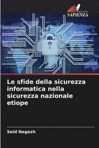 bokomslag Le sfide della sicurezza informatica nella sicurezza nazionale etiope