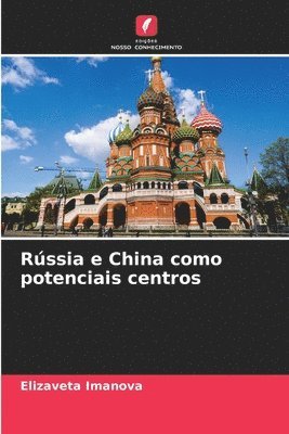 Rssia e China como potenciais centros 1