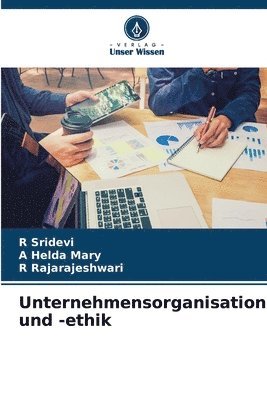 R Sridevi, A Helda Mary, R Rajarajeshwari, R. Sridevi, A. Helda Mary, R. Rajarajeshwari - Unternehmensorganisation und -ethik, Häftad