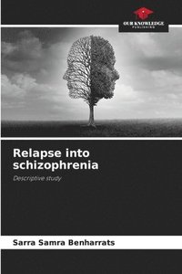 bokomslag Relapse into schizophrenia