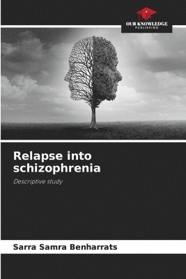 Relapse into schizophrenia 1