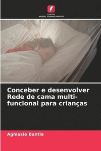 bokomslag Conceber e desenvolver Rede de cama multi-funcional para crianas