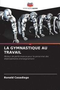 bokomslag La Gymnastique Au Travail