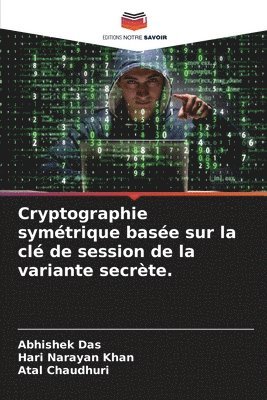 Cryptographie symtrique base sur la cl de session de la variante secrte. 1