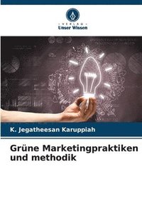 bokomslag Grne Marketingpraktiken und methodik