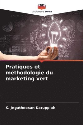 bokomslag Pratiques et mthodologie du marketing vert
