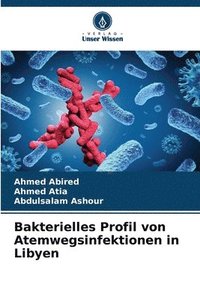 bokomslag Bakterielles Profil von Atemwegsinfektionen in Libyen
