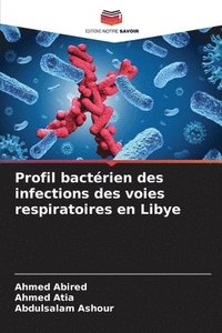 bokomslag Profil bactrien des infections des voies respiratoires en Libye