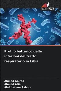 bokomslag Profilo batterico delle infezioni del tratto respiratorio in Libia