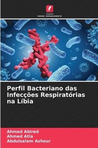 bokomslag Perfil Bacteriano das Infeces Respiratrias na Lbia