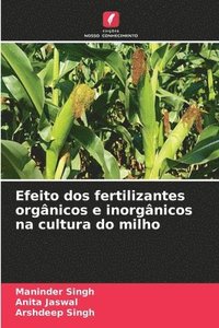 bokomslag Efeito dos fertilizantes orgnicos e inorgnicos na cultura do milho