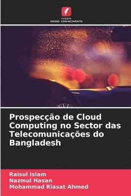 bokomslag Prospecção de Cloud Computing no Sector das Telecomunicações do Bangladesh