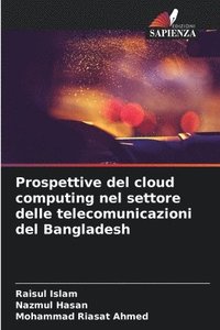 bokomslag Prospettive del cloud computing nel settore delle telecomunicazioni del Bangladesh