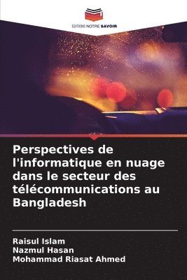 Perspectives de l'informatique en nuage dans le secteur des tlcommunications au Bangladesh 1