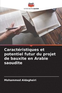 bokomslag Caractristiques et potentiel futur du projet de bauxite en Arabie saoudite