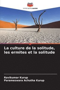 bokomslag La culture de la solitude, les ermites et la solitude