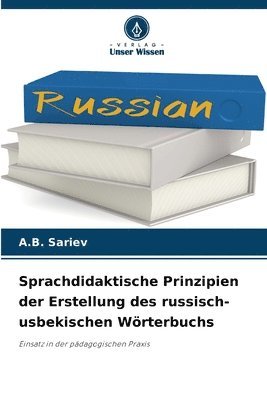 Sprachdidaktische Prinzipien der Erstellung des russisch-usbekischen Wrterbuchs 1