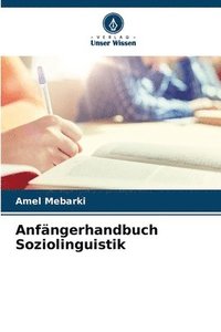 bokomslag Anfngerhandbuch Soziolinguistik