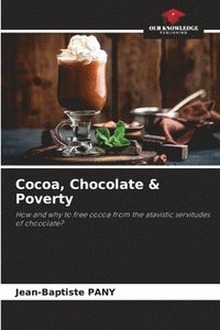 bokomslag Cocoa, Chocolate & Poverty