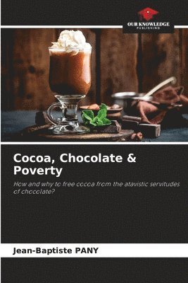 Cocoa, Chocolate & Poverty 1