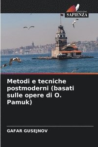 bokomslag Metodi e tecniche postmoderni (basati sulle opere di O. Pamuk)