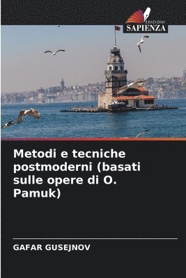 bokomslag Metodi e tecniche postmoderni (basati sulle opere di O. Pamuk)