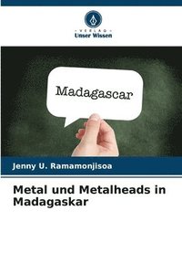 bokomslag Metal und Metalheads in Madagaskar