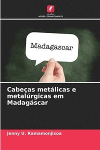 bokomslag Cabeas metlicas e metalrgicas em Madagscar