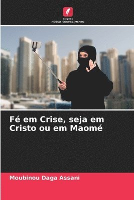 F em Crise, seja em Cristo ou em Maom 1