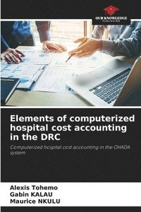 bokomslag Elements of computerized hospital cost accounting in the DRC