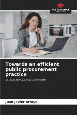 Towards an efficient public procurement practice 1