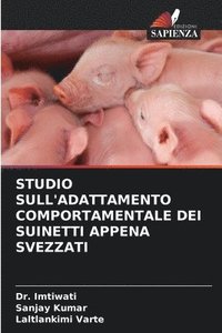 bokomslag Studio Sull'adattamento Comportamentale Dei Suinetti Appena Svezzati