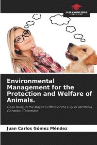 bokomslag Environmental Management for the Protection and Welfare of Animals.