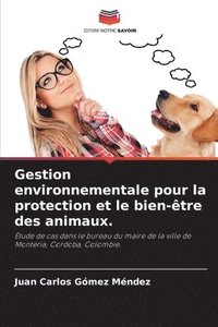 bokomslag Gestion environnementale pour la protection et le bien-tre des animaux.