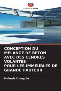bokomslag Conception Du Mlange de Bton Avec Des Cendres Volantes Pour Les Immeubles de Grande Hauteur