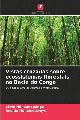 Vistas cruzadas sobre ecossistemas florestais na Bacia do Congo 1
