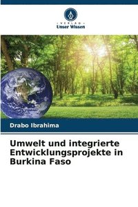 bokomslag Umwelt und integrierte Entwicklungsprojekte in Burkina Faso